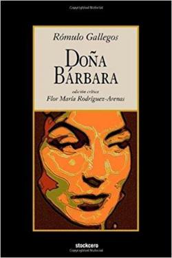 Novela Doña Bárbara de Rómulo Gallegos